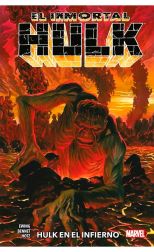 Hulk en el infierno. El inmortal Hulk. 3