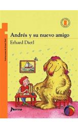 Colección Torre de Papel. Andrés y Su Nuevo Amigo. Ilustraciones de Erhard Dietl