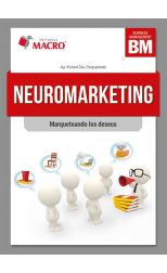 Neuromarketing. Marqueteando los Deseos