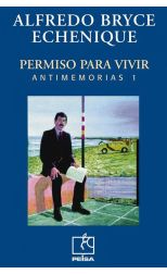 Antimemorias 1. Permiso Para Vivir