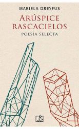 Arúspice Rascacielos. Poesía Selecta