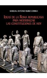 Ideas de la Roma Republicana Para Modernizar las Constituciones