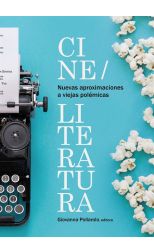 Nuevas Aproximaciones a Viejas Polémicas. Cine. Literatura