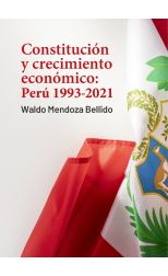 Constitución y crecimiento económico: Perú 1993-2021