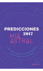 Predicciones 2017. el Año Para Encender Tu Poder Personal y Transformar Tus Relaciones