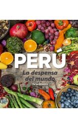 Perú. la Despensa del Mundo