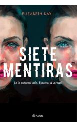 Siete Mentiras. Se lo Cuentan Todo. Excepto la Verdad.