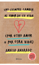 Uno siempre cambia al amor de su vida (por otro amor o por otra vida)