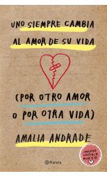 Uno siempre cambia al amor de su vida (por otro amor o por otra vida)