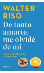 De tanto amarte, me olvidé de mí
