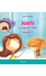 Josefa y ¿Quién Dijo Miedo?