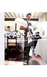 Rafael. el Chef. el Restaurante. las Recetas