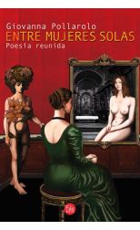Entre Mujeres Solas. Poesía Reunida