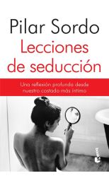 Lecciones de Seducción. una Reflexión Profunda Desde Nuestro Costado Más Íntimo