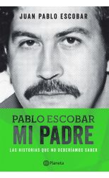 Pablo Escobar. Mi Padre