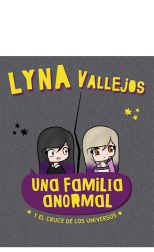 UNA FAMILIA ANORMAL. Y EL CRUCE DE LOS UNIVERSOS