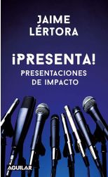 ¡Presenta! Guía Para Exposiciones Efectivas