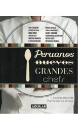 Peruanos Nuevos. Grandes Chefs