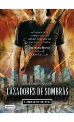 Ciudad de Cristal. Cazadores de Sombras. 3