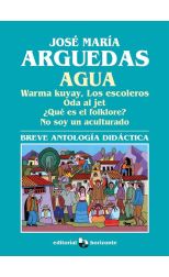 Breve Antología Didáctica. Agua. Warma Kuyay. Los Escoleros. Oda al Jet