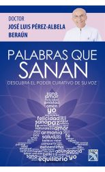 Palabras que Sanan. Descubra el Poder Curativo de Su Voz
