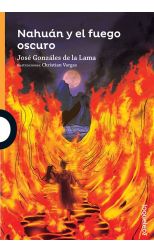 Nahuán y el Fuego Oscuro