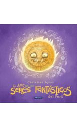 ABC DE LOS SERES FANTASTICOS DEL PERU