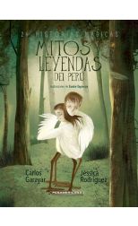 Mitos y Leyendas de Perú. 24 Historias Mágicas