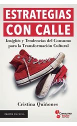 Estrategias con Calle. Insights y Tendencias del Consumo Para la Transformación Cultural