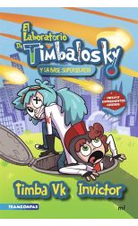 El laboratorio de Timbalosky y la base supersecreta