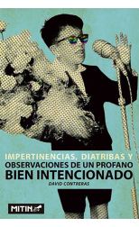 Impertinencias. Diatribas y Observaciones de un Profano Bien Intencionado