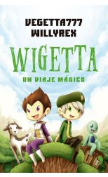 Wigetta. un Viaje Mágico. Wigetta. 1