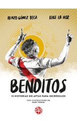 Benditos. 13 Historias No Aptas Para Incrédulos