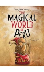 The Magical World Of Peru