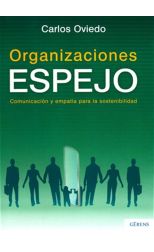 Organizaciones Espejo. Comunicación y Empatía Para la Sostenibilidad