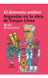 El Demonio Andino. Arguedas en la Obra de Vargas Llosa