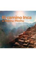 El Camino Inca a Machu Picchu