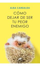 Cómo dejar de ser tu peor enemigo