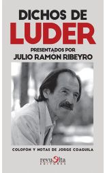 Dichos de Luder. Presentados Por Julio Ramón Ribeyro