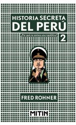 Historia Secreta del Perú 2. ¿Por Qué No Somos una República?