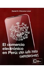 El Comercio Electrónico en Perú. una Guía Para Emprendedores
