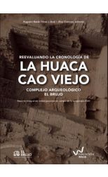 Reevaluando la cronología de la Huaca Cao Viejo. Complejo Arqueológico El Brujo