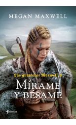 Mírame y bésame. Las Guerreras Maxwell. 8