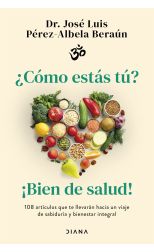 ¿Cómo estás tú? ¡Bien de salud!