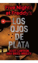 Los ojos de plata. Five Nights at Freddy's. 1