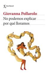 No podemos explicar por qué lloramos
