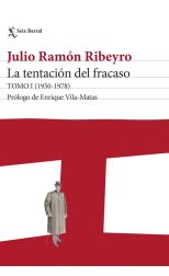 La tentación del fracaso. TOMO I (1950-1978)