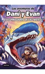 El espinosaurio de las nieves. Las aventuras de Dani y Evan. 9
