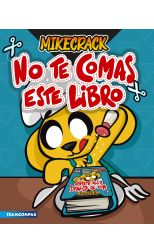 No te comas este libro