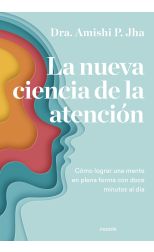 La nueva ciencia de la atención